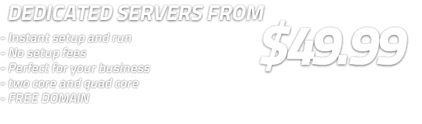 dedicated servers from 49.99
